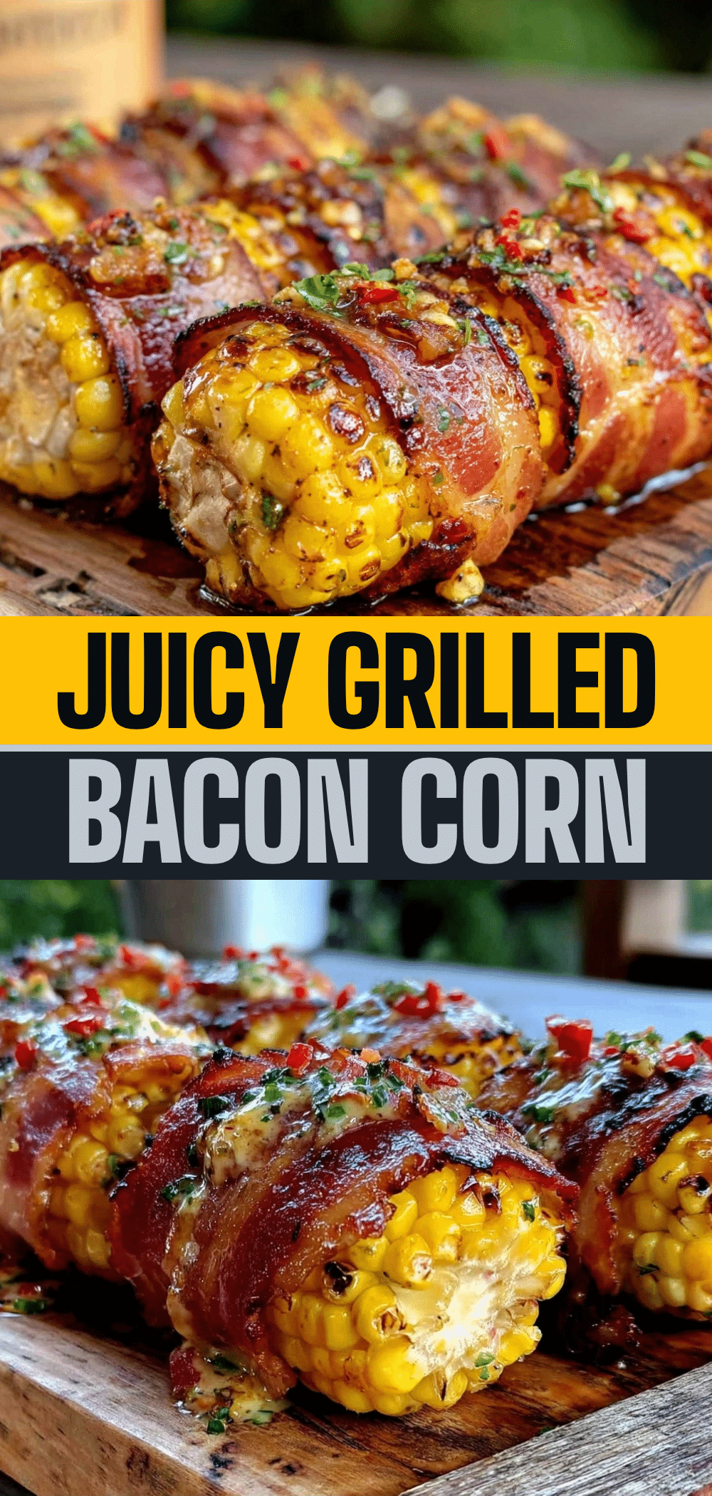 Grilled Bacon Wrapped Corn: Easy Kid-Friendly Labor Day Side 5 grilled bacon wrapped corn recipe