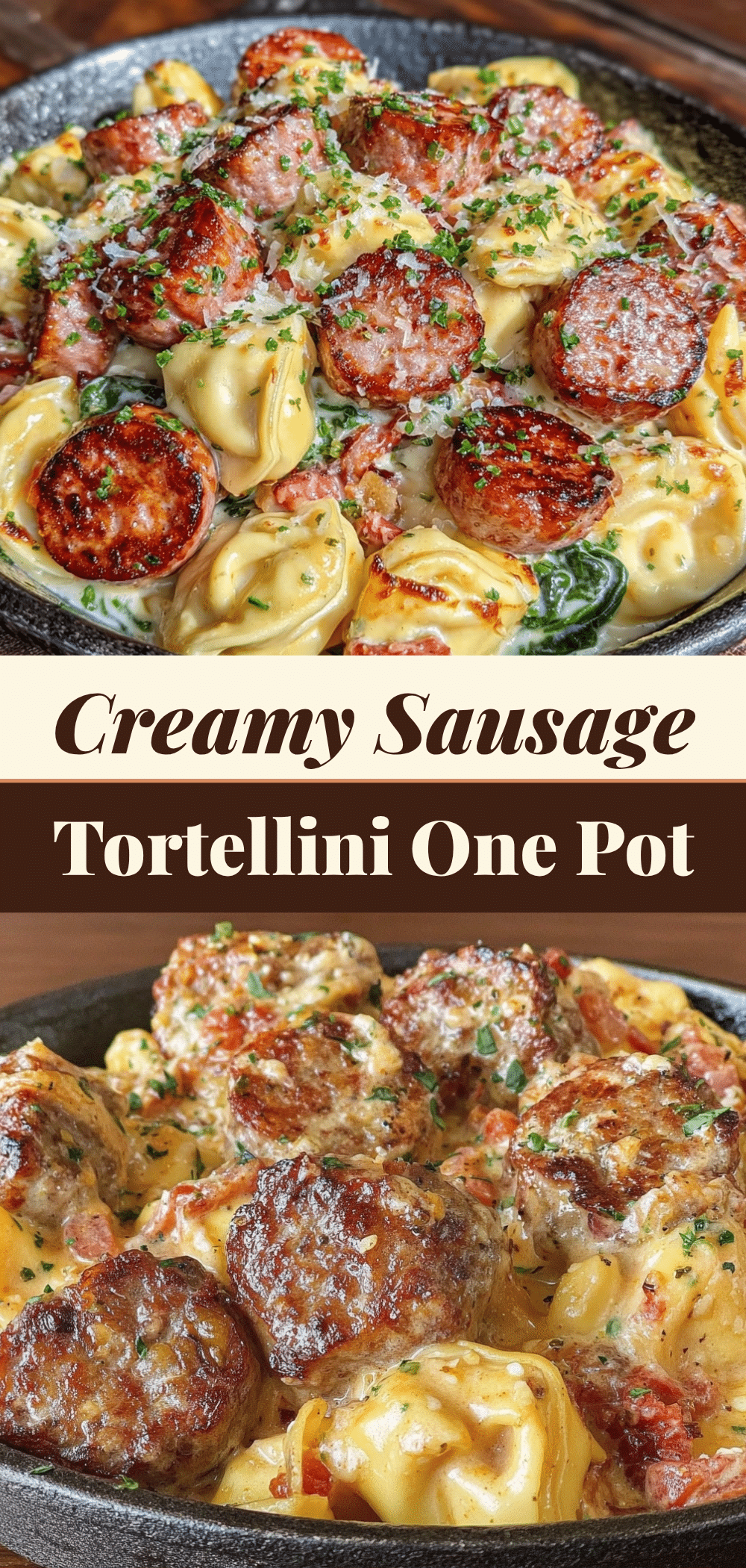 Creamy Sausage Tortellini Skillet: The Browning Trick 5 creamy sausage tortellini skillet recipe